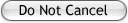 Do Not Cancel